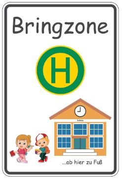 Ein Schild mit dem Schriftzug "Bringzone". Darunter ein grünes H auf gelbem Hintergrund und darunter zwei Kinder die aus der Schule laufen mit dem Schriftzug "ab hier zu fuß"