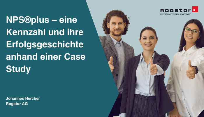 NPS®plus – eine Kennzahl und Ihre Erfolgsgeschichte