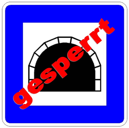 Mauernriedtunnel gesperrt