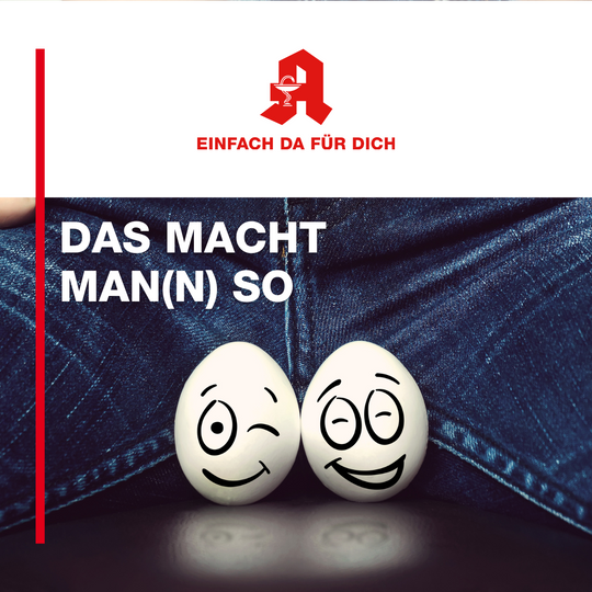 zwei Hühnereier mit lachenden Gesichtern liegen vor einem geöffneten Schritt einer Jeanshose, darüber der Schriftzug "das macht Man(n) so"