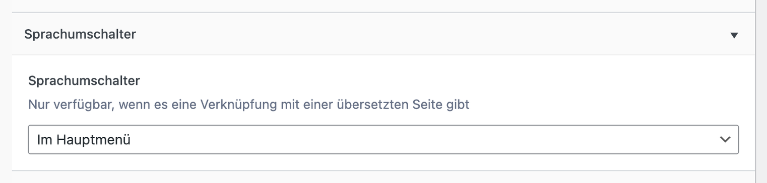 Reiter „Header“, Bereich „Sprachumschalter“: Auswahlfeld „Sprachumschalter“ mit dem Hinweis „Nur verfügbar, wenn es eine Verknüpfung mit einer übersetzten Seite gibt“, gewählt ist „Im Hauptmenü“