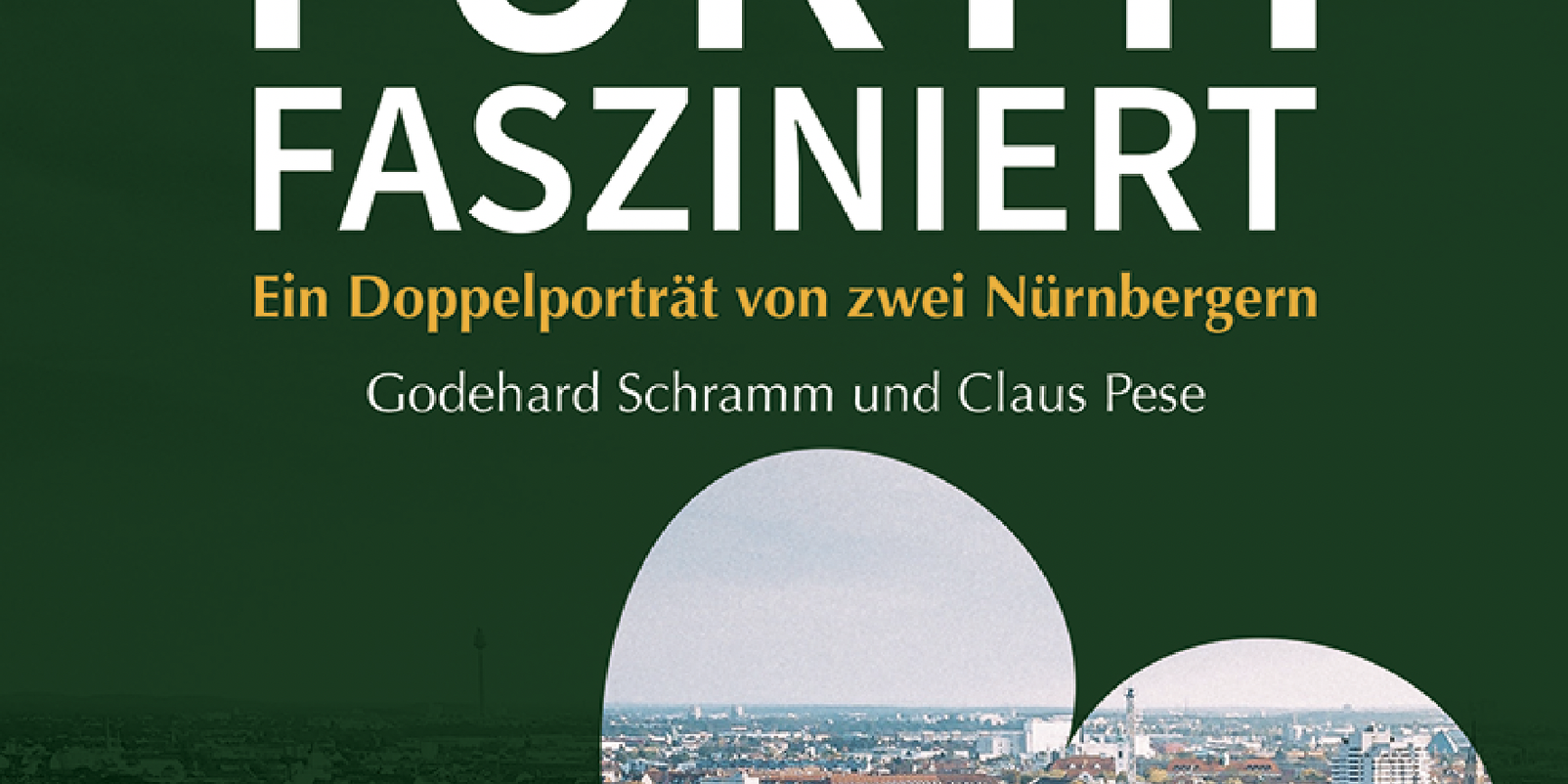 Ein Blick auf Fürth aus der Sicht von 2 Nürnbergern