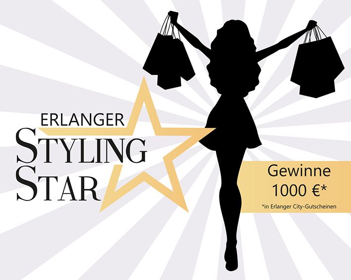 Erlanger Styling Star: Zeigen Sie Ihren einzigartigen Style und gewinnen Sie 1.000 € in City-Gutscheinen! Werden Sie der neue Fashion-Star von Erlangen!