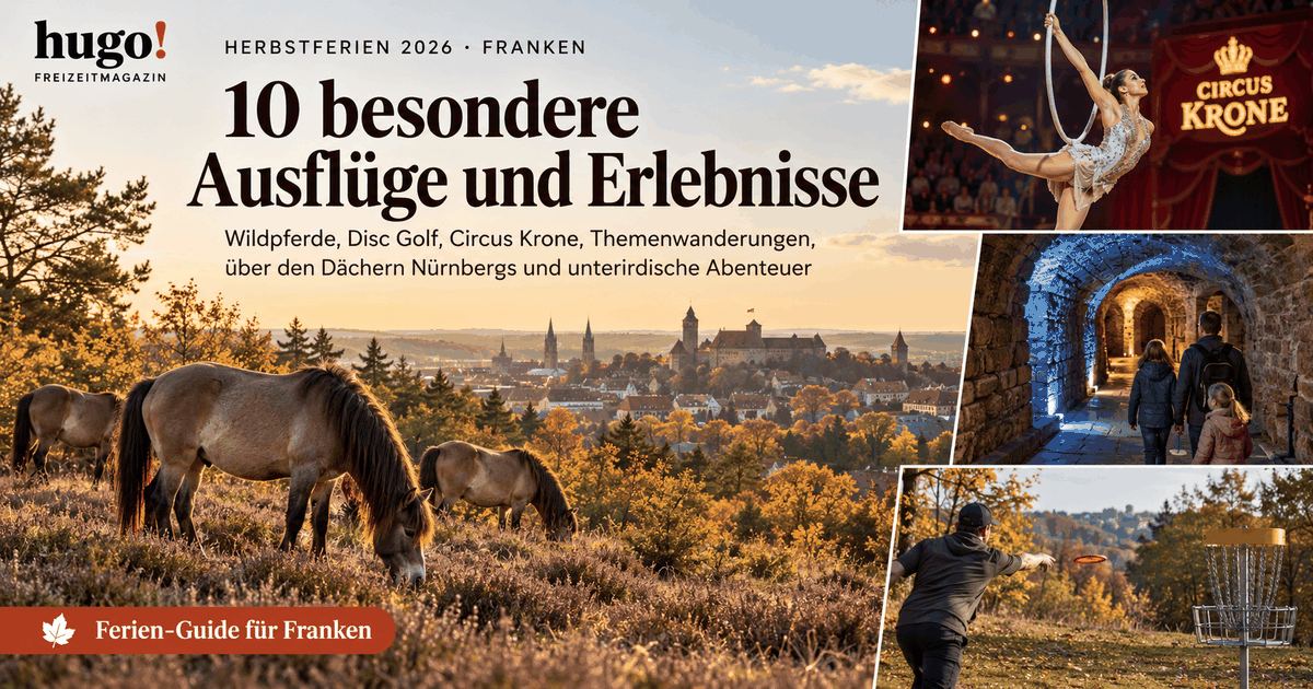 Herbstferien in Franken 2026: Bildcollage mit Wildpferden, Circus Krone, Disc Golf und unterirdischen Abenteuern als Ausflugstipps.